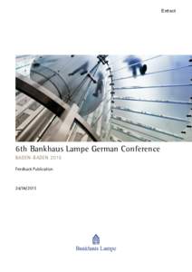 Extract  6th Bankhaus Lampe German Conference BADEN-BADEN 2015 Feedback Publication