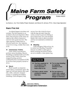 Bulletin #2325  by Dawna L. Cyr, Farm Safety Project Assistant, and Steven B. Johnson, Ph.D., Area Crops Specialist Basic First Aid Accidents happen anywhere and