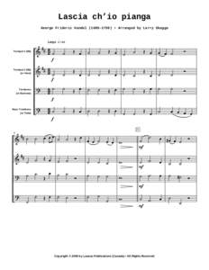 Lascia ch’io pianga George Frideric Handel) • Arranged by Larry Skaggs Largo  Trumpet 1 (Bb)