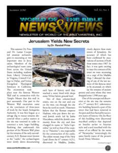 Vol. 12, No. 1  Summer 2010 Jerusalem Yields New Secrets by Dr. Randall Price