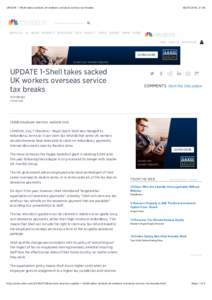 UPDATE 1-Shell takes sacked UK workers overseas service tax breaks  Search Quotes, News & Video, 21:40