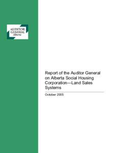 Report of the Auditor General on Alberta Social Housing Corporation—Land Sales Systems October 2005