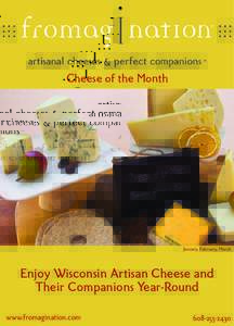 Cheese of the Month  January, February, March Enjoy Wisconsin Artisan Cheese and Their Companions Year-Round