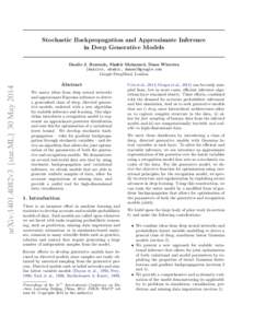 Stochastic Backpropagation and Approximate Inference in Deep Generative Models arXiv:1401.4082v3 [stat.ML] 30 May[removed]Danilo J. Rezende, Shakir Mohamed, Daan Wierstra