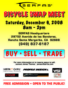 Satu rday, December 6, 2008 8a m - 2pm SERFAS HeadquartersAvenida de las Banderas, Rancho Santa Margarita, CA 92688
