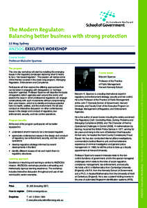 The Modern Regulator: Balancing better business with strong protection 12 May, Sydney ANZSOG EXECUTIVE WORKSHOP Course leader