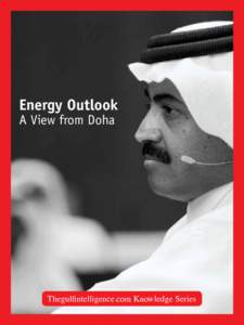 Energy Outlook A View from Doha Thegulfintelligence.com Knowledge Series  ExxonMobil in Qatar