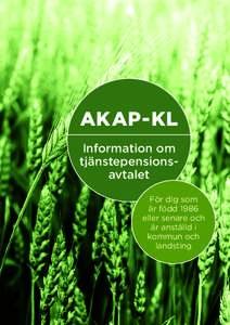 AKAP-KL Information om tjänste­pensions-­ avtalet För dig som är född 1986