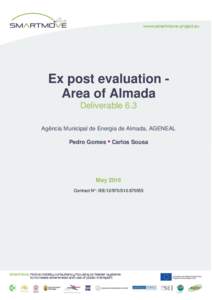 Ex post evaluation Area of Almada Deliverable 6.3 Agência Municipal de Energia de Almada, AGENEAL Pedro Gomes • Carlos Sousa  May 2016
