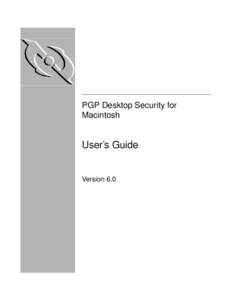 PGP Desktop Security for Macintosh User’s Guide  Version 6.0