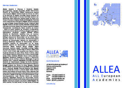 Member Academies Albania: Akademia E Shkencave E Shqipërisë; Armenia: գիտությունների ազգային ակադեմիա; Austria: Österreichische Akademie der Wissenschaften; Belarus: Нацыянальна