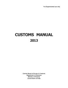 For Departmental use only  CUSTOMS MANUALCentral Board of Excise & Customs