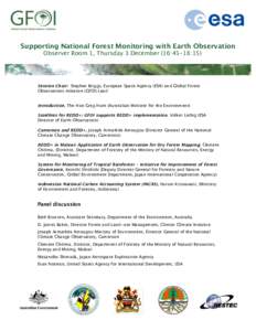   ! Supporting National Forest Monitoring with Earth Observation Observer Room 1, Thursday 3 December (16:45-18:15)