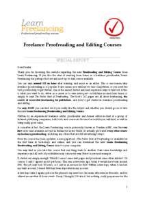 [removed]Freelance Proofreading and Editing Courses SPECIAL REPORT Dear Reader, Thank you for browsing this website regarding the new Proofreading and Editing Course from