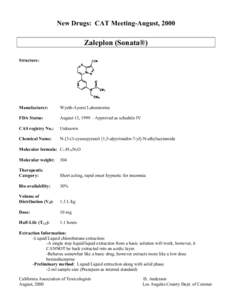 New Drugs: CAT Meeting-August, 2000  Zaleplon (Sonata®) Structure:  Manufacturer: