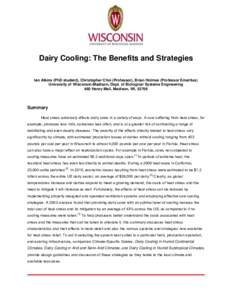 Dairy Cooling: The Benefits and Strategies Ian Atkins (PhD student), Christopher Choi (Professor), Brian Holmes (Professor Emeritus) University of Wisconsin-Madison, Dept. of Biological Systems Engineering 460 Henry Mall