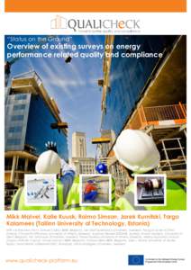 “Status on the Ground”  Overview of existing surveys on energy performance related quality and compliance  Mikk Maivel, Kalle Kuusk, Raimo Simson, Jarek Kurnitski, Targo