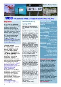 Names Places People  SNSBI SOCIETY FOR NAME STUDIES IN BRITAIN AND IRELAND Stop Press: By the time this newsletter reaches you it will probably be