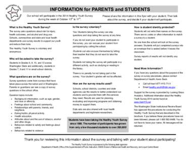 INFORMATION for PARENTS and STUDENTS Our school will participate in the 2014 Healthy Youth Survey th th during the week of October 13 to 17 .