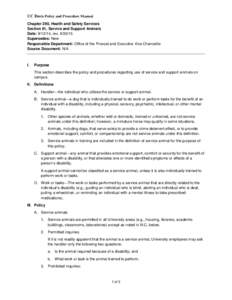 UC Davis Policy and Procedure Manual Chapter 290, Health and Safety Services Section 91, Service and Support Animals Date: , revSupersedes: New Responsible Department: Office of the Provost and Executive