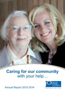 Caring for our community with your help… Annual Report Contents Macular Disease Foundation Australia ...............................................................................1