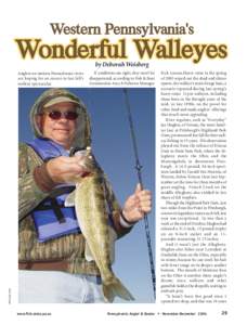 by Deborah Weisberg Anglers on western Pennsylvania rivers are hoping for an encore to last fall’s walleye spectacular.  photo-Jeff Knapp