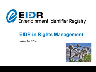 March 2010 EIDR in Rights Management November 2014