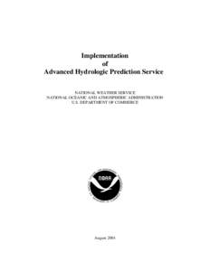 Implementation of Advanced Hydrologic Prediction Service NATIONAL WEATHER SERVICE NATIONAL OCEANIC AND ATMOSPHERIC ADMINISTRATION U.S. DEPARTMENT OF COMMERCE