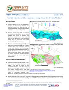 WEST AFRICA Seasonal Monitor  October 2014 Favorable September rainfall; average to above-average harvest likely for most of the Sahel KEY MESSAGES