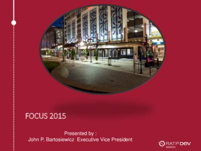 FOCUS 2015 Presented by : John P. Bartosiewicz Executive Vice President AMERICA  Statistics