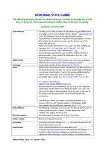 NEWSRAIL STYLE GUIDE The following document sets out the adopted grammar, spelling, terminology and writing style for Newsrail. The Macquarie Dictionary shall be used as the basis for spelling. Updated: 12 October 2014 A
