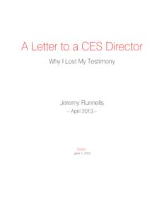 A Letter to a CES Director Why I Lost My Testimony Jeremy Runnells – April 2013 –