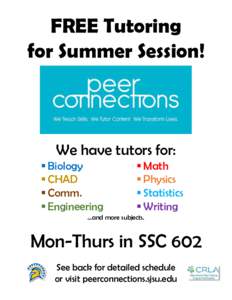 FREE Tutoring for Summer Session! We have tutors for:  Biology  CHAD