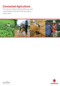 Connected Agriculture The role of mobile in driving efficiency and sustainability in the food and agriculture value chain  Context
