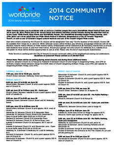 2014 COMMUNITY NOTICE Pride Toronto invites you to celebrate with us and over 2 million people this year’s WorldPride Week Festival from June 20 to June 29, 2014. Please join us for various social and cultural activiti