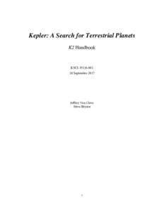 Kepler: A Search for Terrestrial Planets K2 Handbook KSCISeptember 2017