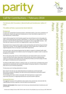 Call for Contributions – FebruaryThis edition of Parity is sponsored by Neami National. Background In recent years mental illness has become better understood as both a cause and a consequence of homelessness. P