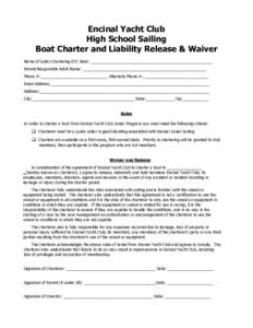 Encinal   Yacht   Club  High   School   Sailing  Boat   Charter   and   Liability   Release   &  Waiver    Name   of   Sailor   Chartering   EYC   Boat:   ______________
