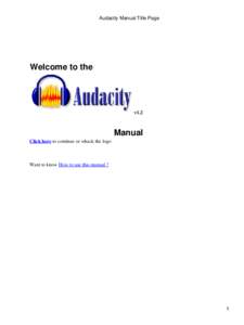 Audacity Manual Title Page  Welcome to the v1.2