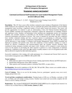 US Department of the Interior Office of Emergency Management TRAINING ANNOUNCEMENT Command and General Staff Functions for Local Incident Management Teams (H-337/I-300 and I-400)