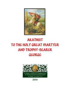 AKATHIST TO THE HOLY GREAT MARTYER AND TROPHY TROPHY-BEARER GEORGE
