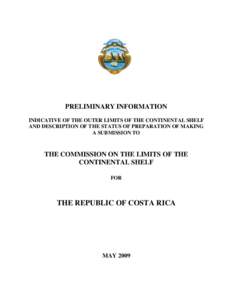PRELIMINARY INFORMATION INDICATIVE OF THE OUTER LIMITS OF THE CONTINENTAL SHELF AND DESCRIPTION OF THE STATUS OF PREPARATION OF MAKING A SUBMISSION TO  THE COMMISSION ON THE LIMITS OF THE