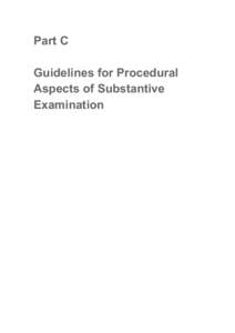 Part C: Guidelines for Procedural Aspects of Substantive Examination