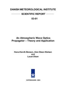 DANISH METEOROLOGICAL INSTITUTE SCIENTIFIC REPORTAn Atmospheric Wave Optics Propagator – Theory and Application