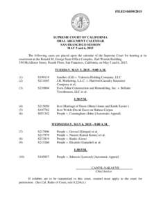 FILEDSUPREME COURT OF CALIFORNIA ORAL ARGUMENT CALENDAR SAN FRANCISCO SESSION MAY 5 and 6, 2015