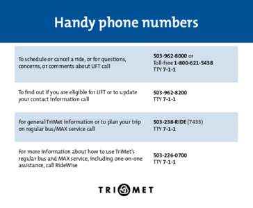 Handy phone numbers To schedule or cancel a ride, or for questions, concerns, or comments about LIFT callor Toll-free