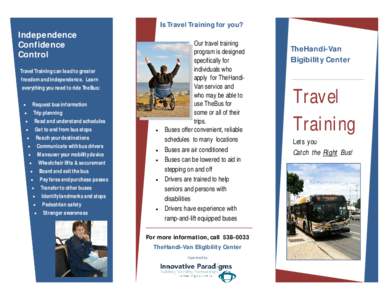 Is Travel Training for you?  Independence Confidence Control Travel Training can lead to greater