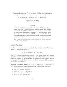 Centralizers of C 1-generic diffeomorphisms C. Bonatti, S. Crovisier and A. Wilkinson September 28, 2006
