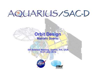 Orbit Design Marcelo Suárez 6th Science Meeting; Seattle, WA, USA[removed]July 2010