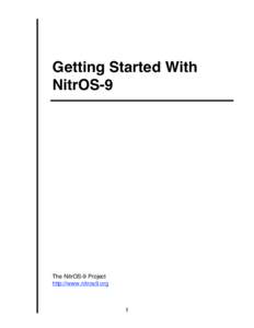 Getting Started With NitrOS-9 The NitrOS-9 Project http://www.nitros9.org